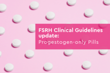 Updated FSRH Clinical Guideline: Progestogen-only Pills